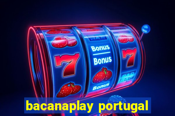 bacanaplay portugal