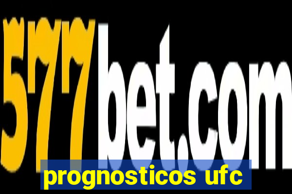 prognosticos ufc