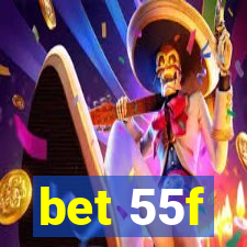 bet 55f