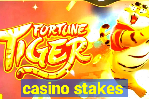 casino stakes