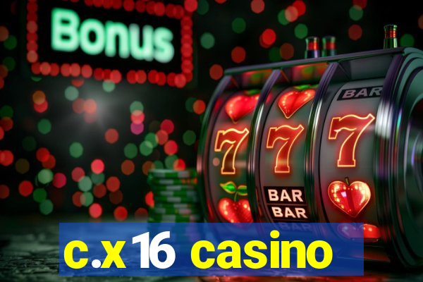 c.x16 casino