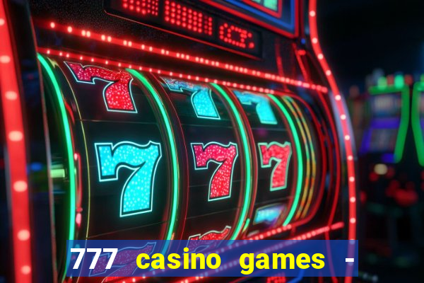 777 casino games - slots games