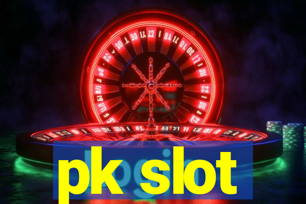 pk slot