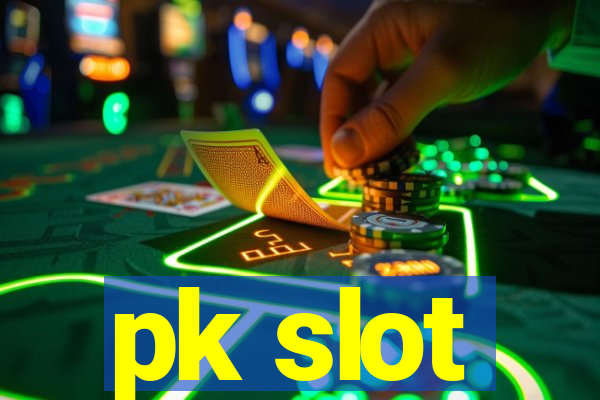 pk slot