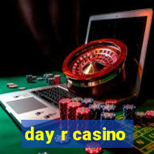 day r casino