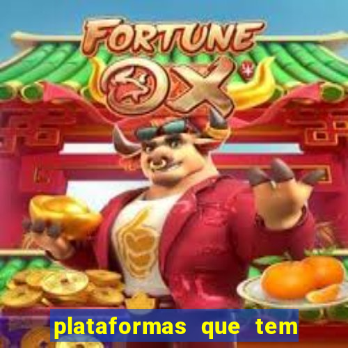 plataformas que tem fortune tiger