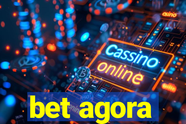 bet agora