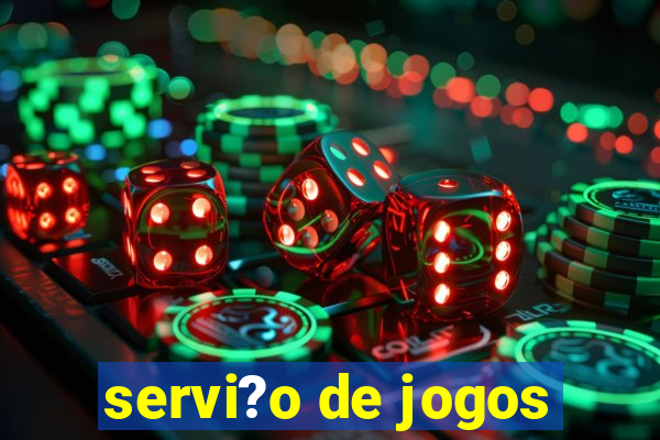 servi?o de jogos