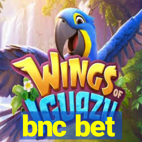 bnc bet