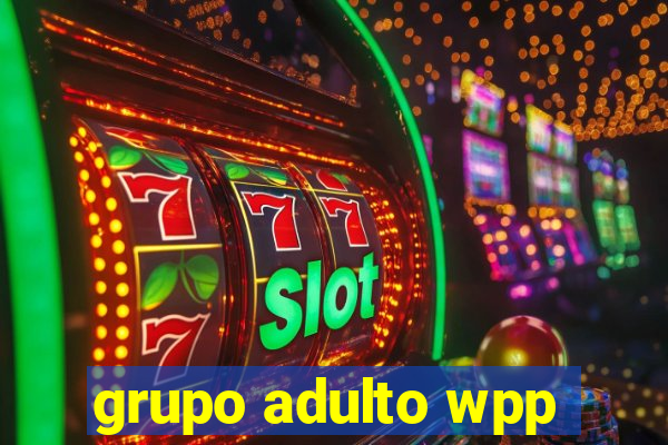 grupo adulto wpp