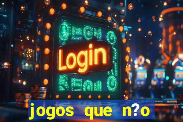 jogos que n?o precisa depositar para sacar