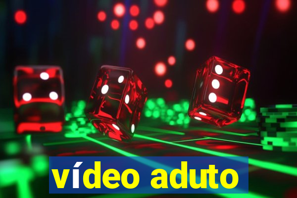 vídeo aduto