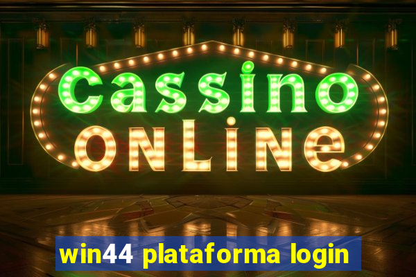 win44 plataforma login