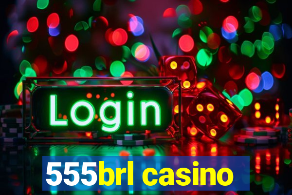 555brl casino