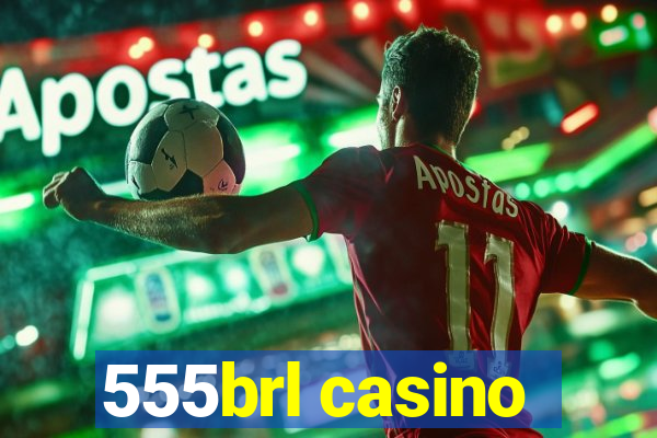 555brl casino