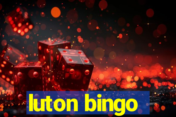 luton bingo