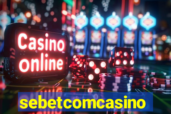 sebetcomcasino