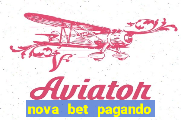 nova bet pagando no cadastro