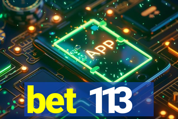 bet 113