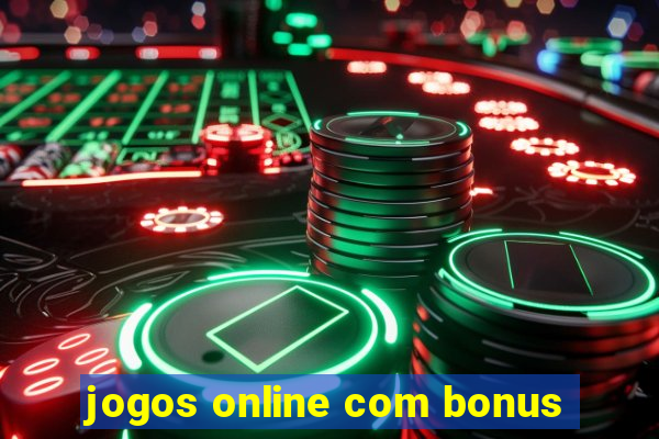 jogos online com bonus