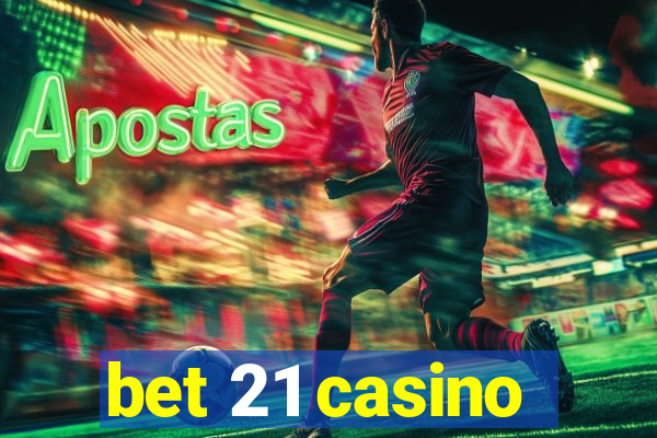 bet 21 casino