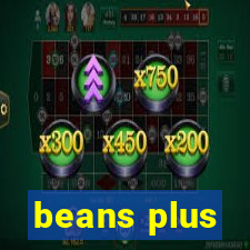 beans plus