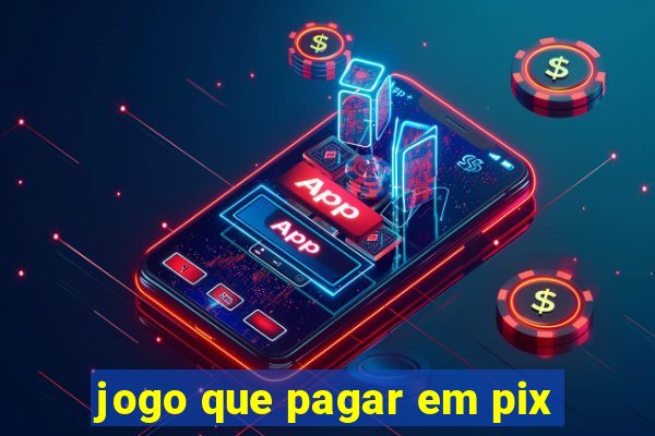 jogo que pagar em pix