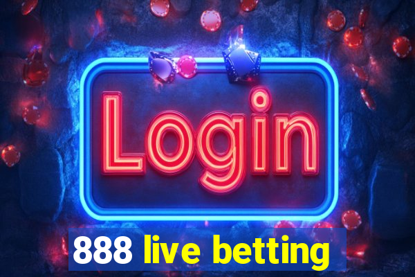 888 live betting