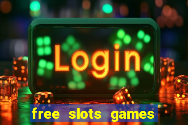 free slots games for free