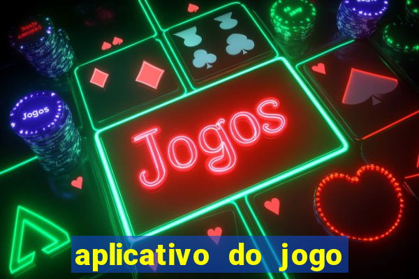 aplicativo do jogo do brasileir?o