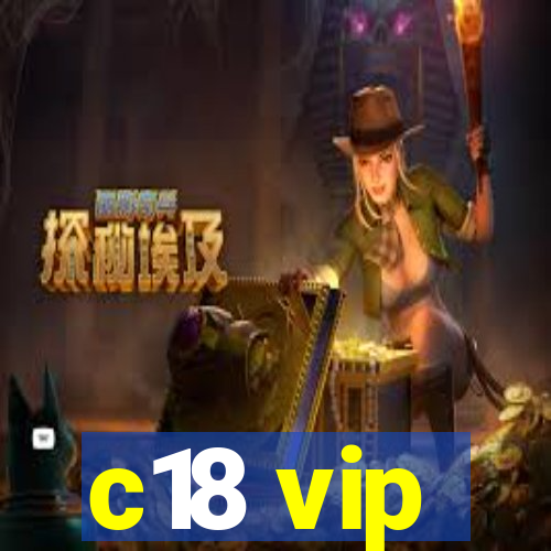 c18 vip