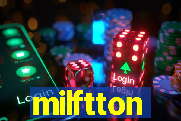 milftton