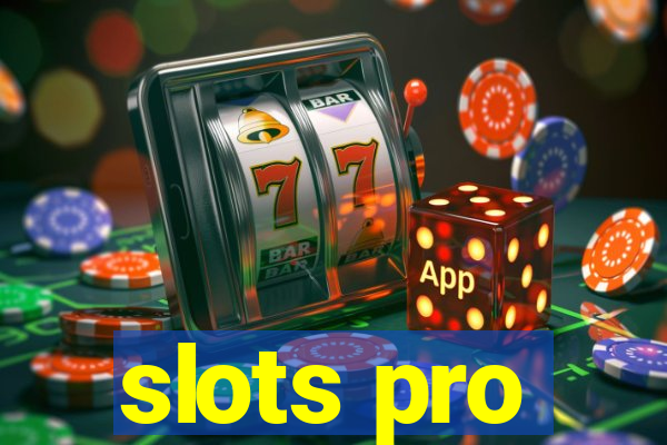 slots pro