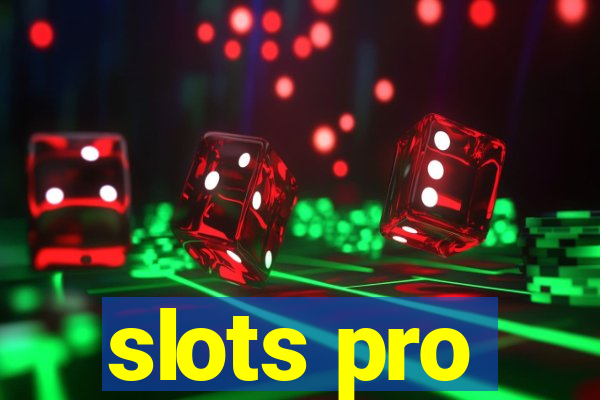 slots pro