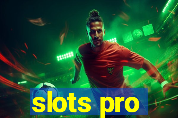 slots pro