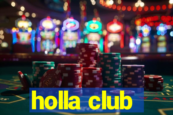 holla club