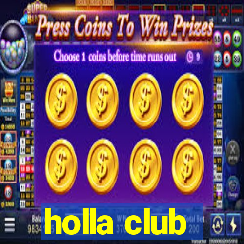 holla club