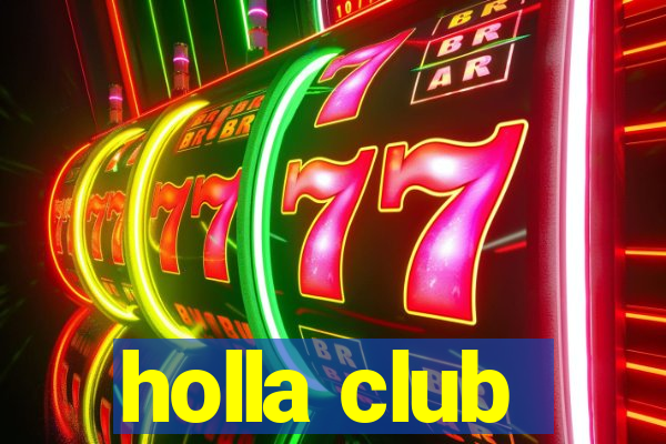 holla club