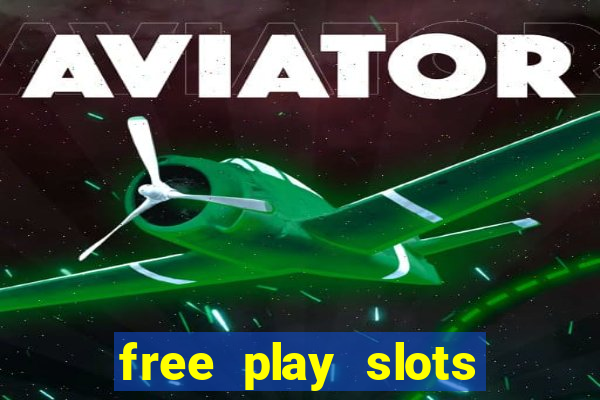 free play slots casino games