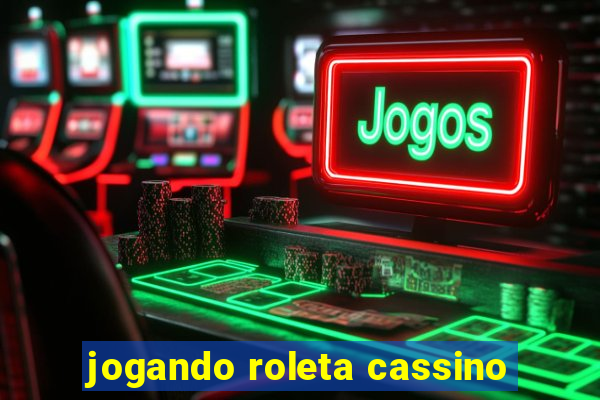 jogando roleta cassino