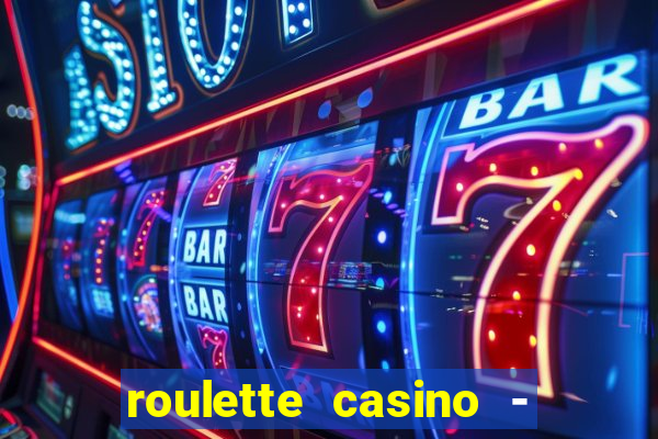 roulette casino - lucky wheel