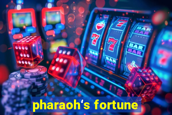 pharaoh‘s fortune