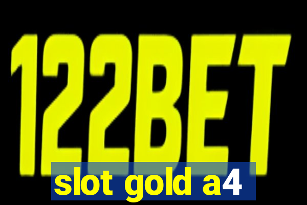 slot gold a4