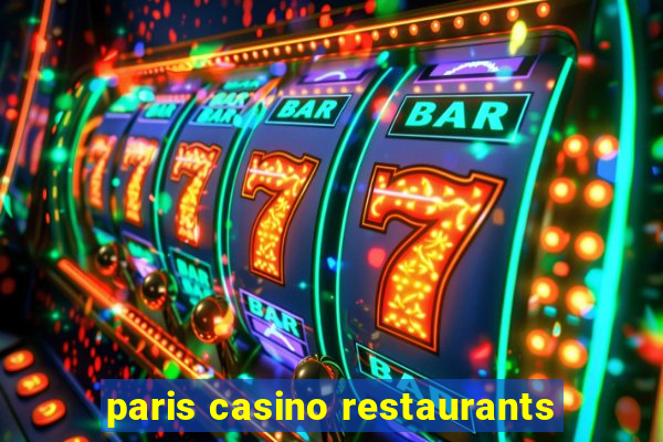 paris casino restaurants