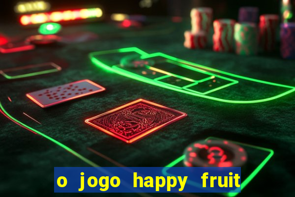 o jogo happy fruit fusion paga mesmo