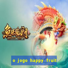 o jogo happy fruit fusion paga mesmo