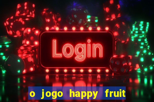 o jogo happy fruit fusion paga mesmo