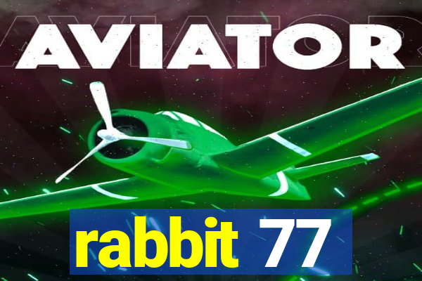 rabbit 77