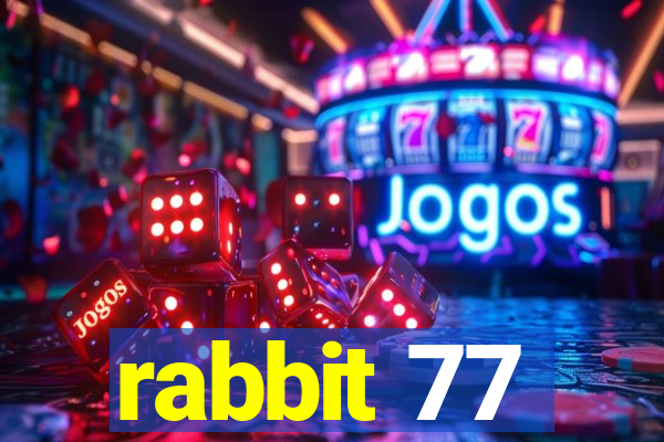 rabbit 77