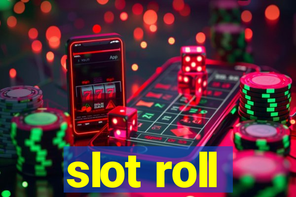 slot roll